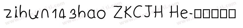 zihun143hao ZKCJH He字体转换